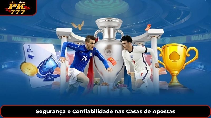 Segurança e Confiabilidade nas Casas de Apostas