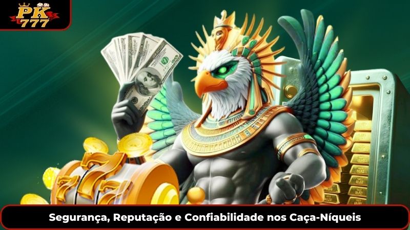 Segurança, Reputação e Confiabilidade nos Caça-Níqueis