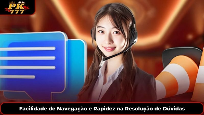 Facilidade de Navegação e Rapidez na Resolução de Dúvidas